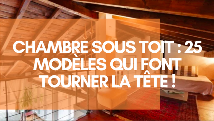 Chambre sous toit