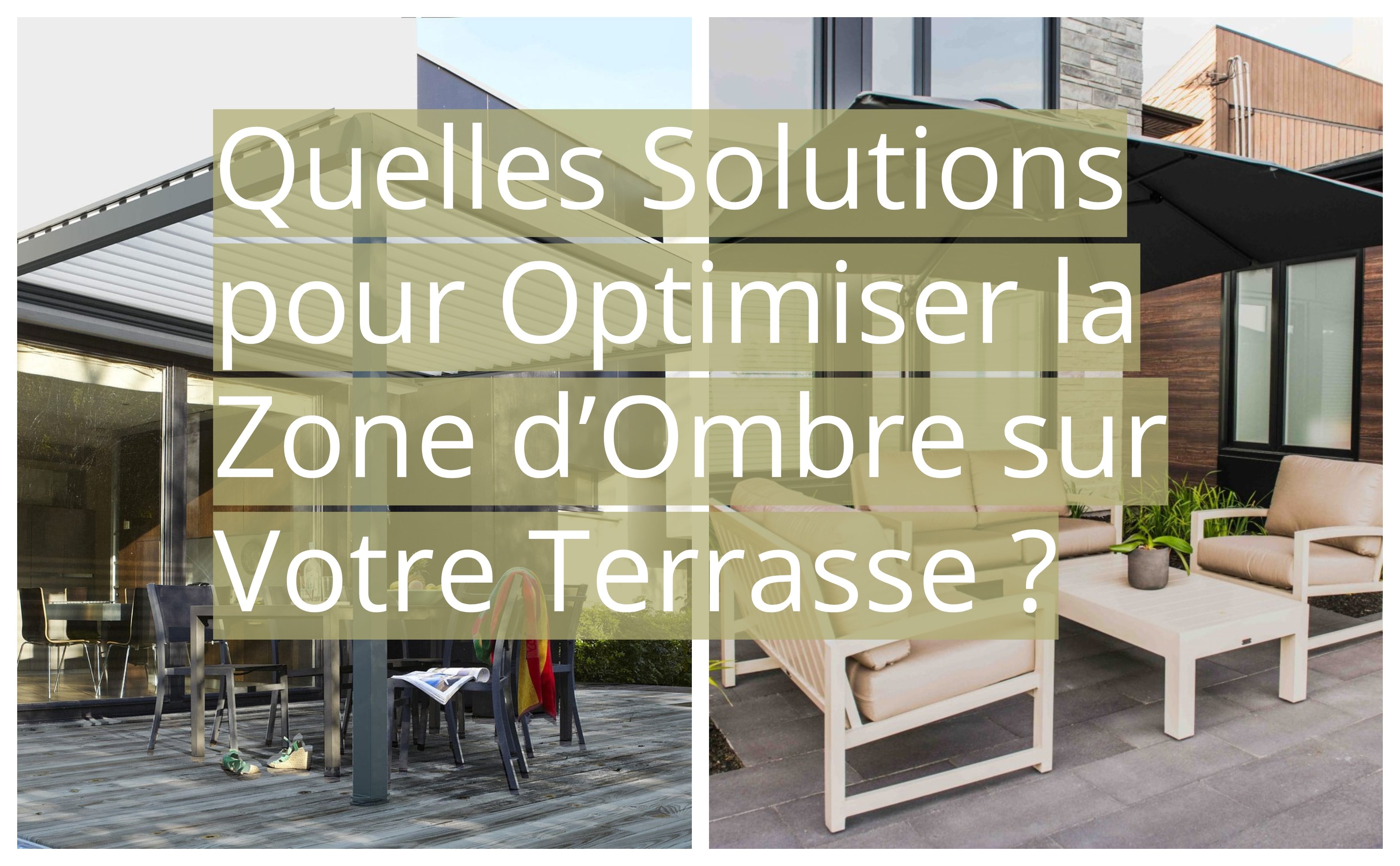 Quelles Solutions pour Optimiser la Zone d’Ombre sur Votre Terrasse — free download