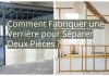 Comment Fabriquer une Verrière pour Séparer Deux Pièces ?