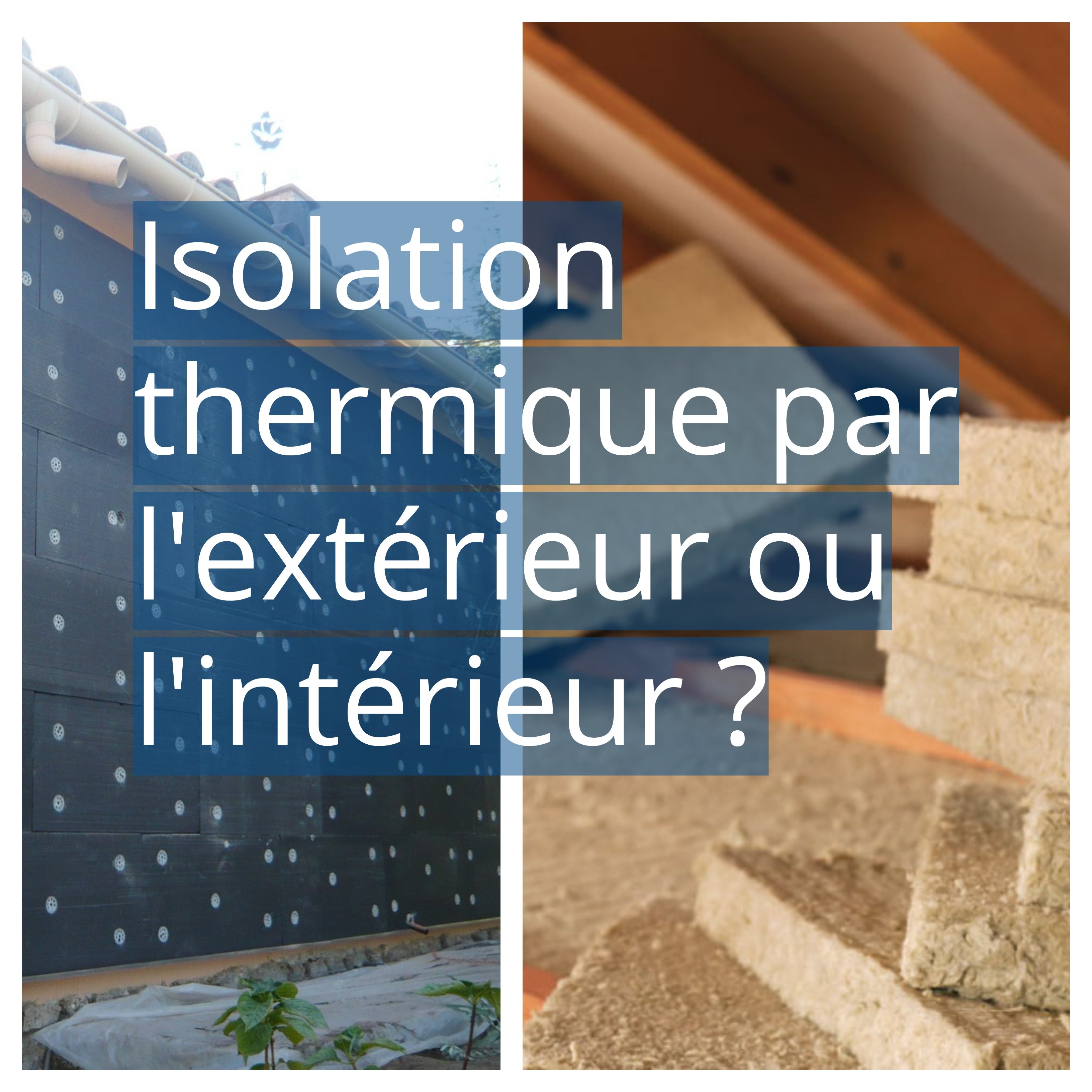 Isolation thermique par l'extérieur ou l'intérieur ? Notre guide complet — free download